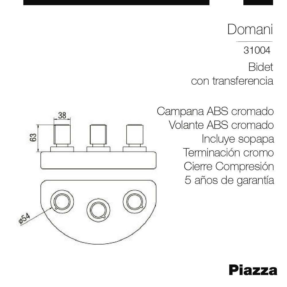 GRIFERIA BIDET PIAZZA DOMANI - CON TRANSFERENCIA - CIERRE COMPRESION - 5 AÑOS DE GARANTIA